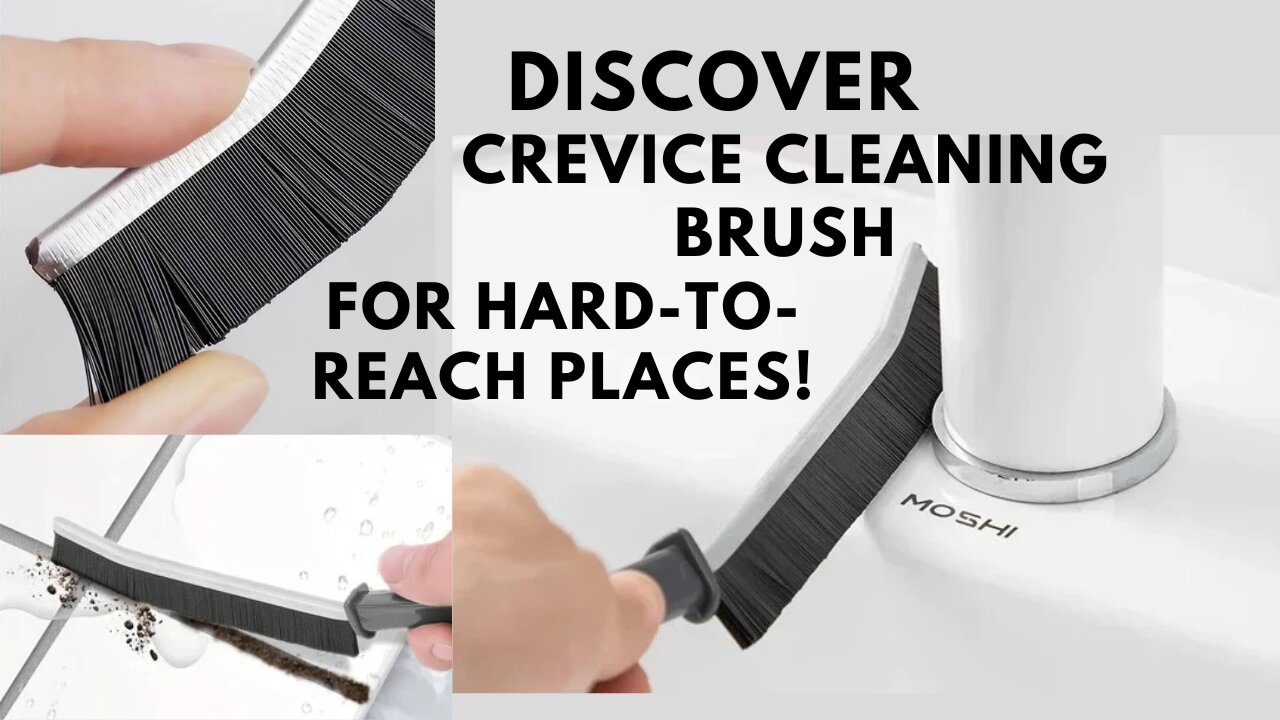 Discover the Crevice Cleaning Brush for Hard-to-Reach Places!