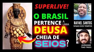 SUPERLIVE! - O Brasil consagrado à uma deusa pagã?