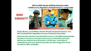 1871 - 2021 Review of Derek Johnson's video re Military Laws of Donald Trump's 's 2nd Inauguration