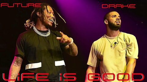 ||LIFE IS GOOD|| Future feat. Drake - TOP IN THE BILLBOARD