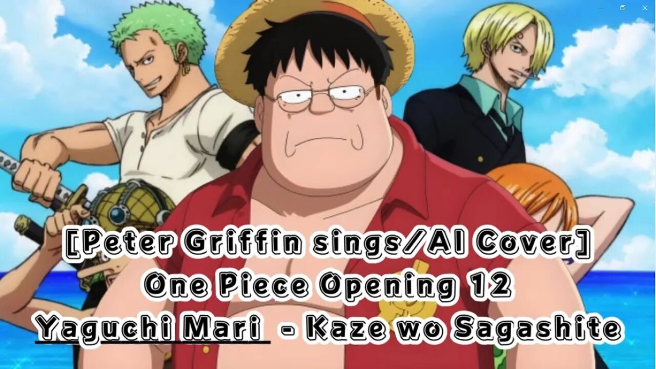 [Peter Griffin sings/AI Cover] One Piece Opening 12 Yaguchi Mari - Kaze wo Sagashite