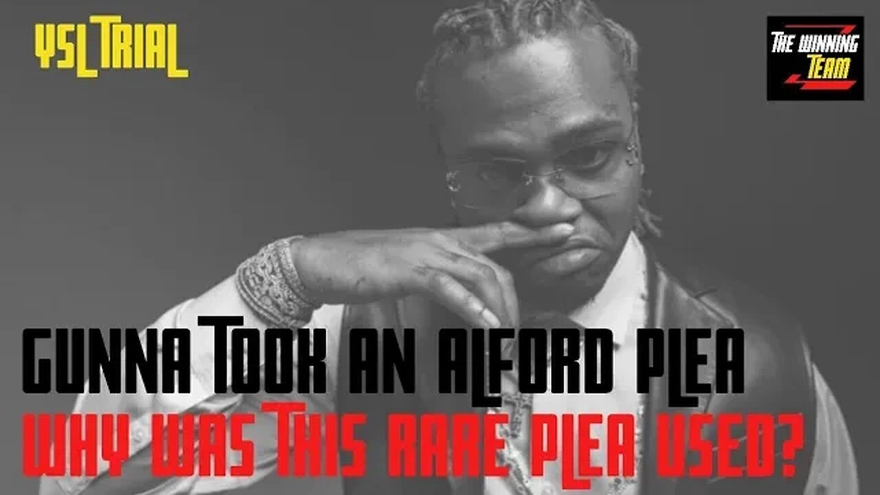 Gunna/YSL Trial: What is an Alford plea and why was this rare plea used?🤔