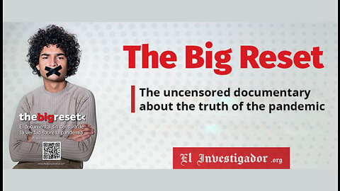 THE BIG RESET MOVIE (ENG) The uncensored documentary about the truth of the pandemic
