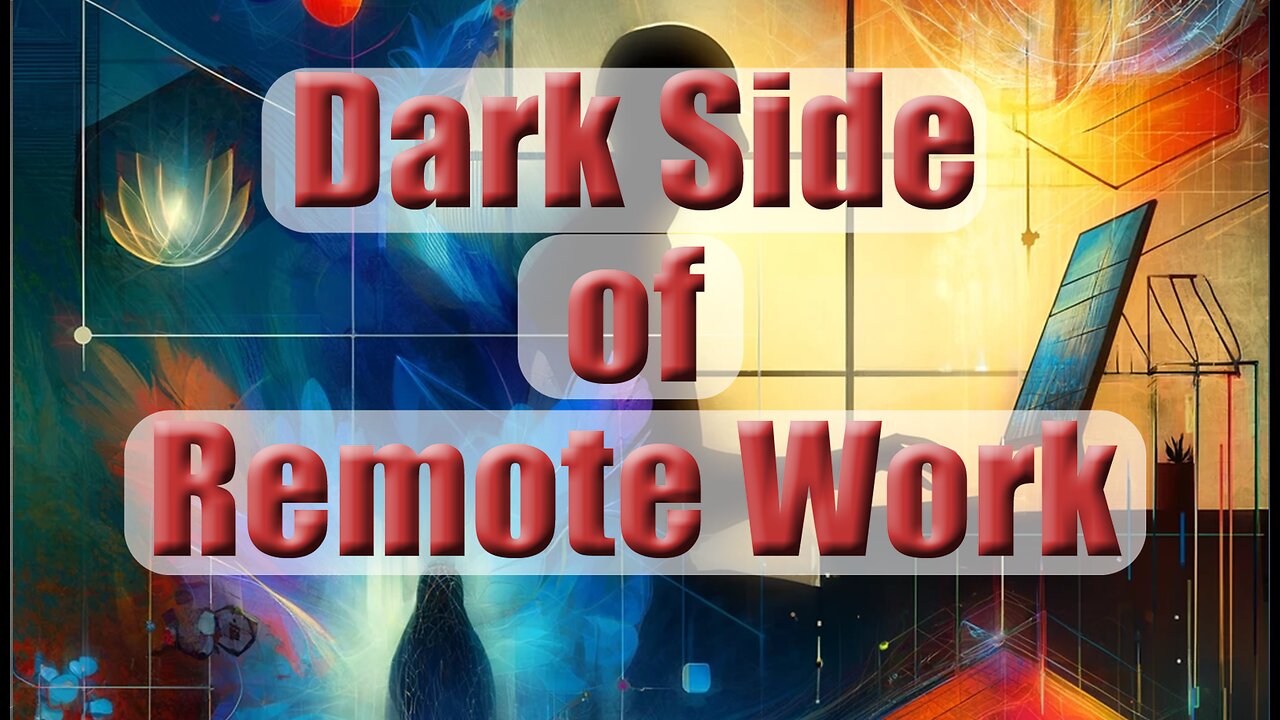 The Dark Side of Remote Work: How to Overcome Challenges and Thrive