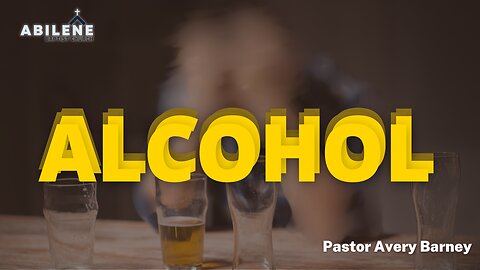 Alcohol (Full Service) | Pastor Avery Barney