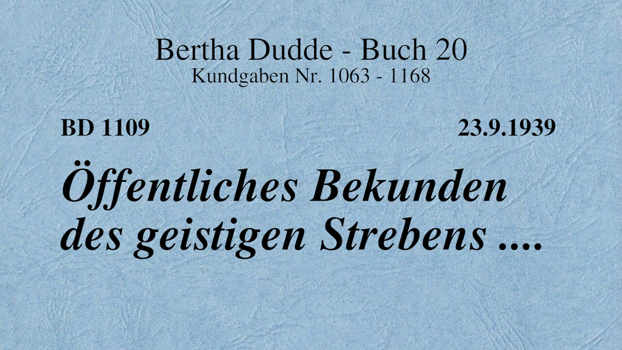 BD 1109 - ÖFFENTLICHES BEKUNDEN DES GEISTIGEN STREBENS ....