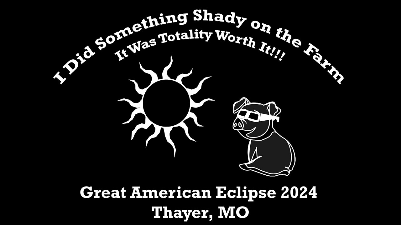 Join Us For Something Shady on the Farm - Total Solar Eclipse 2024