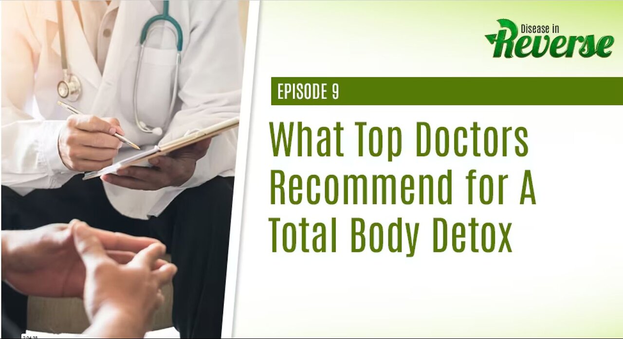 DIR- EP:9 - What Top Doctors Recommend for A Total Body Detox