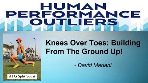 Knees Over Toes - Building From The Ground Up With David Mariani Episode 271