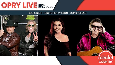 Opry Live - Big & Rich, Gretchen Wilson, and Don McLean