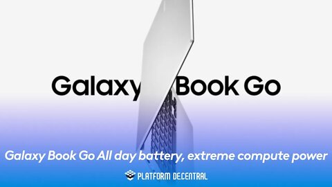 Snapdragon and Samsung Galaxy Book Go 5G All day battery, extreme compute power