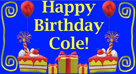 Happy Birthday 3D - Happy Birthday Cole - Happy Birthday To You - Happy Birthday Song