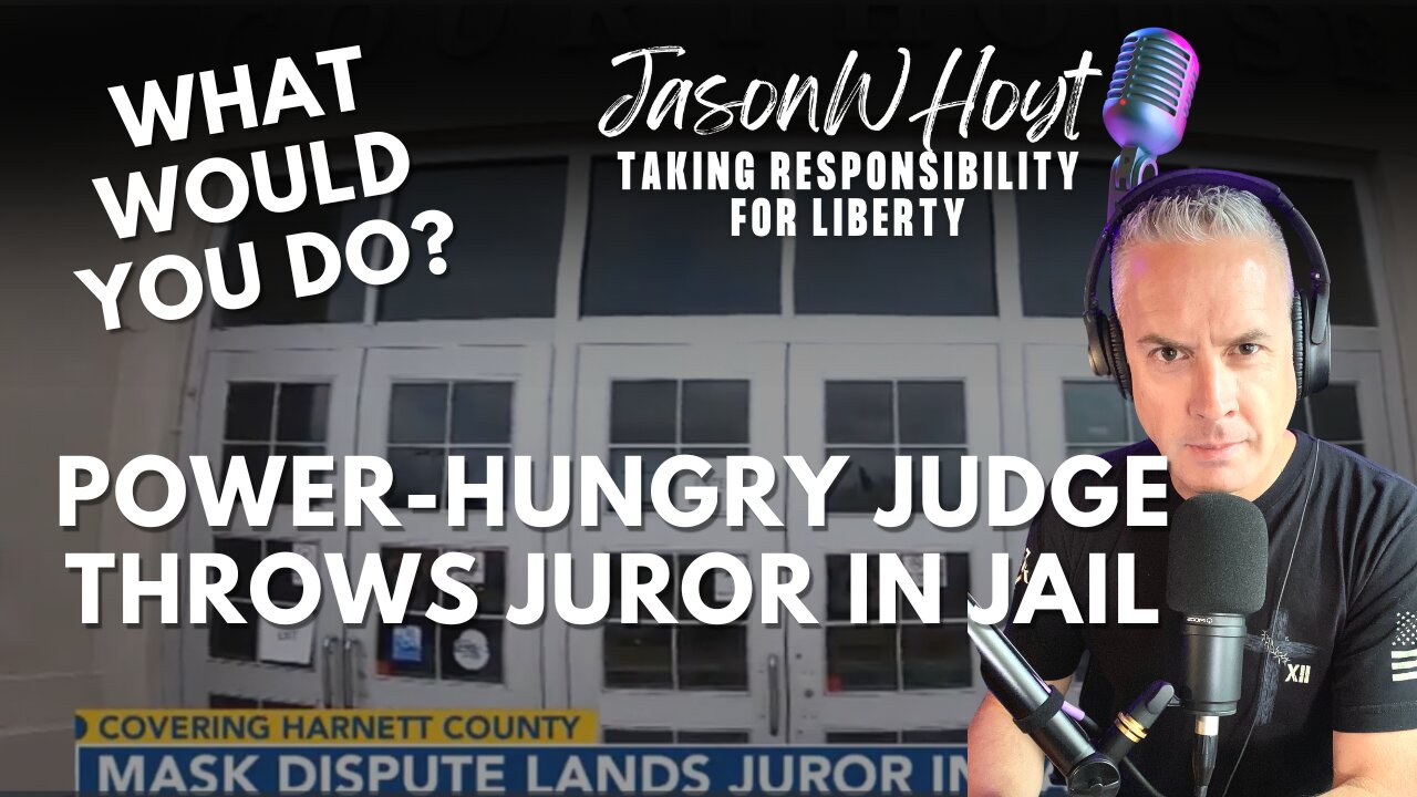 Judge Throws Juror in Jail - What Would You Do?