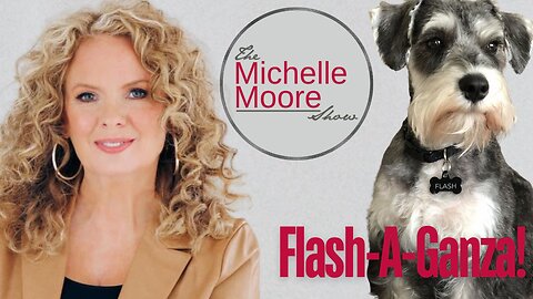 'Flash-A-Ganza!' The Michelle Moore Show (Sept 3, 2024)