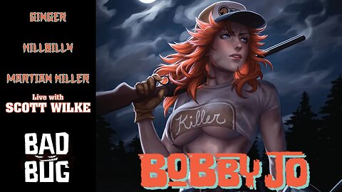 Bobby Jo: Live with Bad Bug Media's Scott Wilke