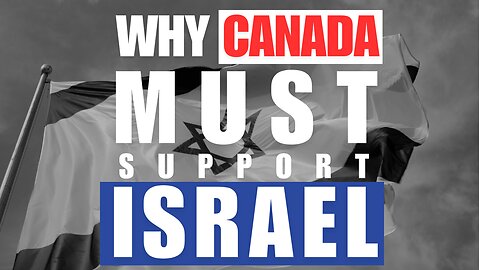 Why Canada MUST support Israel