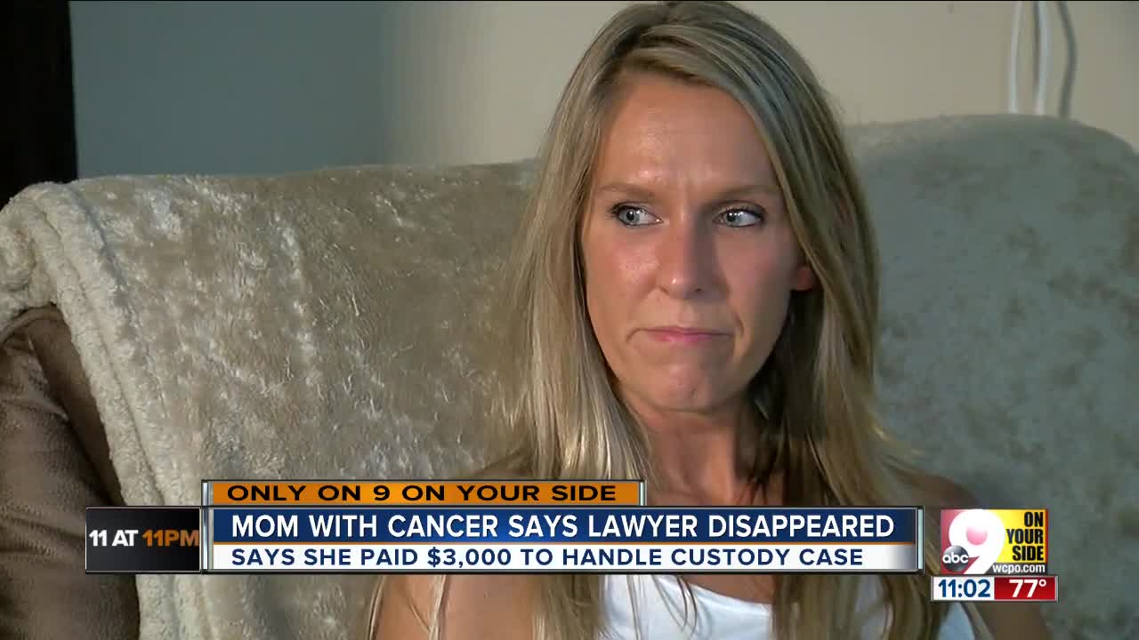 Mother with cancer says lawyer took her money, ghosted