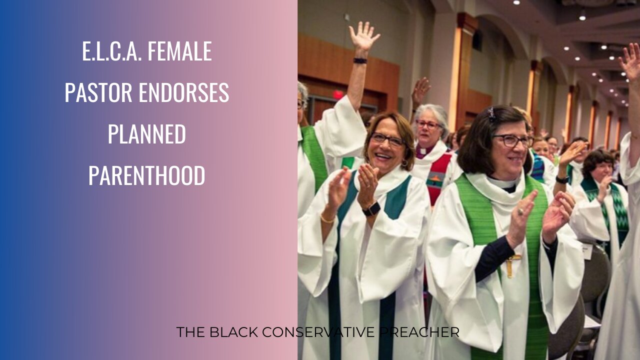 E.L.C.A. Female Pastor: Stands In Solidarity w/ Planned Parenthood