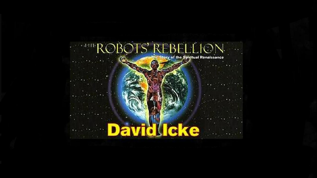 David Icke - The Robots Rebellion - 1994