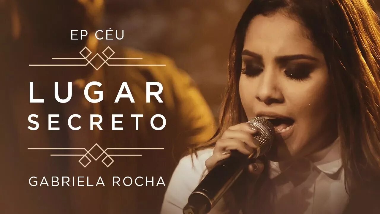 Gabriela Rocha - Lugar Secreto