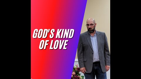 God's Kind of Love - Pastor Bob Kotlarz