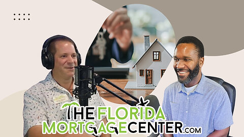 Navigating Homeownership: Steve Verrier of The Florida Mortgage Center