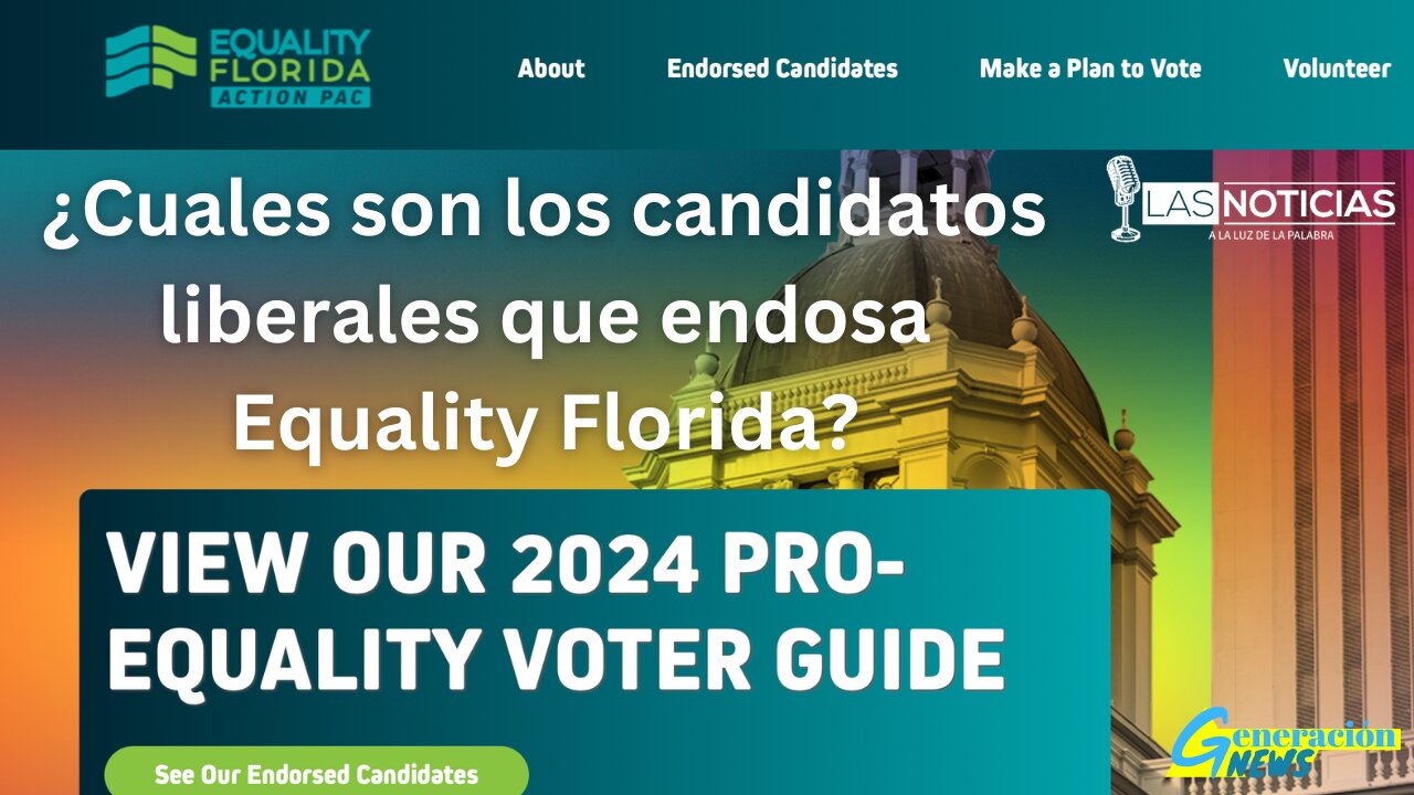 ¿Cuales son los candidatos liberales que endosa Equality Florida?