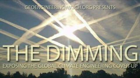 The Dimming Documentary Proof of Weather Control and Geo Engineering with Military Whistle Blowers