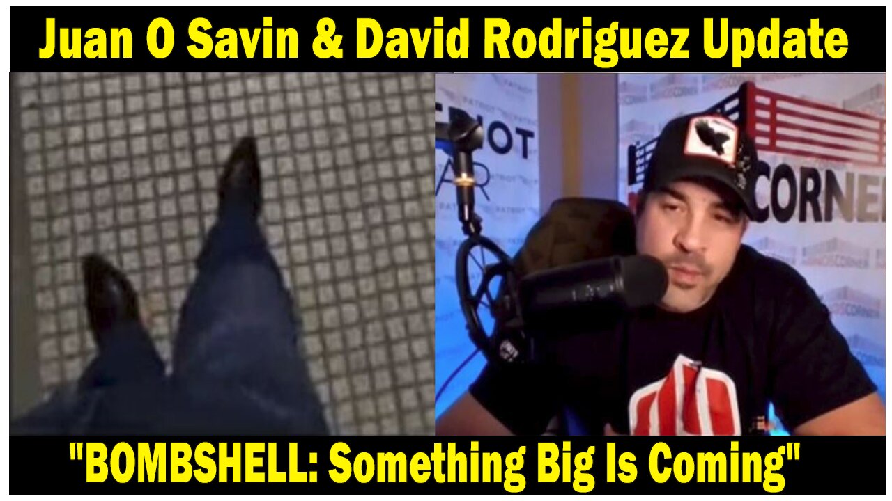 Juan O Savin & David Rodriguez Situation Update Feb 3: "BOMBSHELL: Something Big Is Coming"