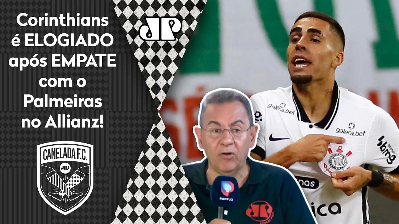 "Sabe o que foi ANIMADOR no Corinthians contra o Palmeiras?" Timão é ELOGIADO após 1 a 1!