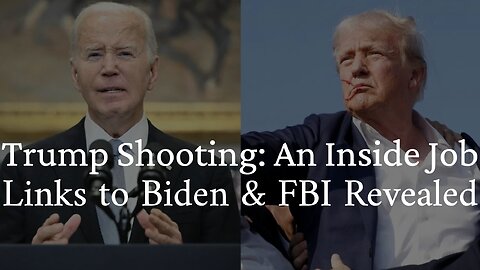 Trump Assassination Was An Inside Job: Links to Biden & FBI Revealed