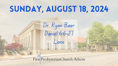 First Presbyterian Church; Athens, GA; August 18th, 2024