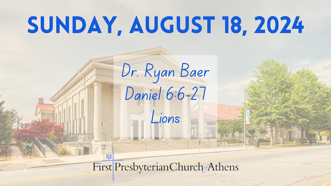 First Presbyterian Church; Athens, GA; August 18th, 2024