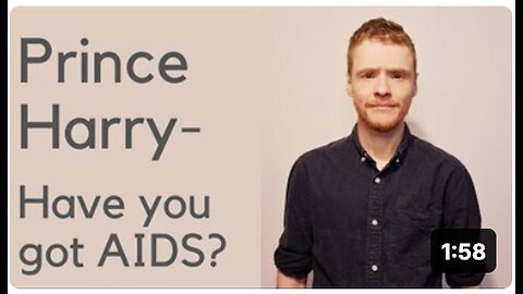 🤴Prince Harry- Have you got AIDS?🤔