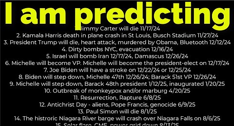 I am predicting: Harris will crash 11/27; bombs NYC 12/16; Trump's death 12/12