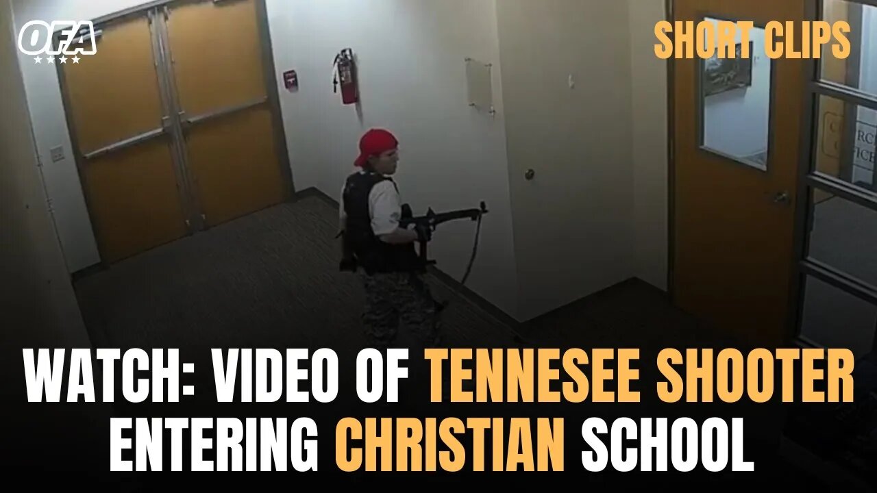 BREAKING: Video Shows Tennessee Shooter Enter Christian School