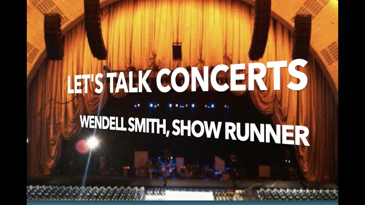 Let's Talk Concerts with Show Runner Wendell Smith