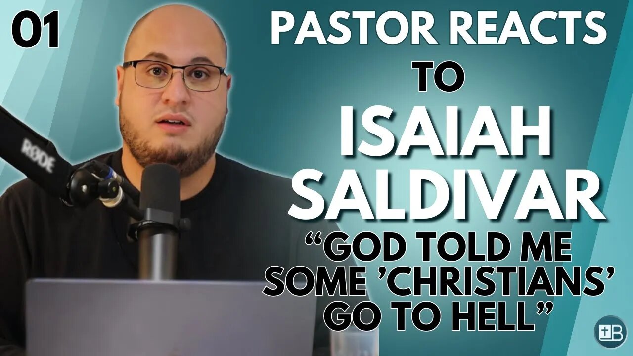 Pastor Reacts to Isaiah Saldivar 01 | "God told me some 'Christians' go to hell"