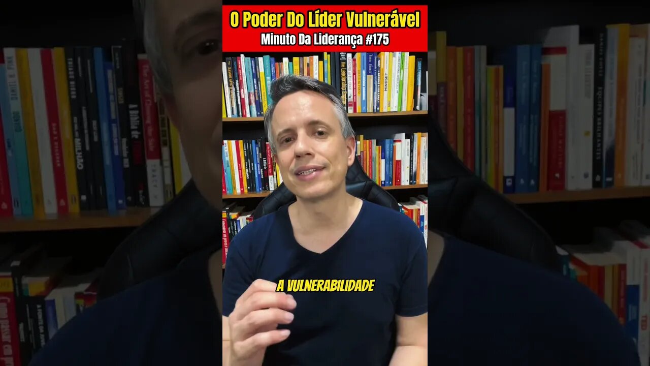 O Poder Do Líder Vulnerável #minutodaliderança 175