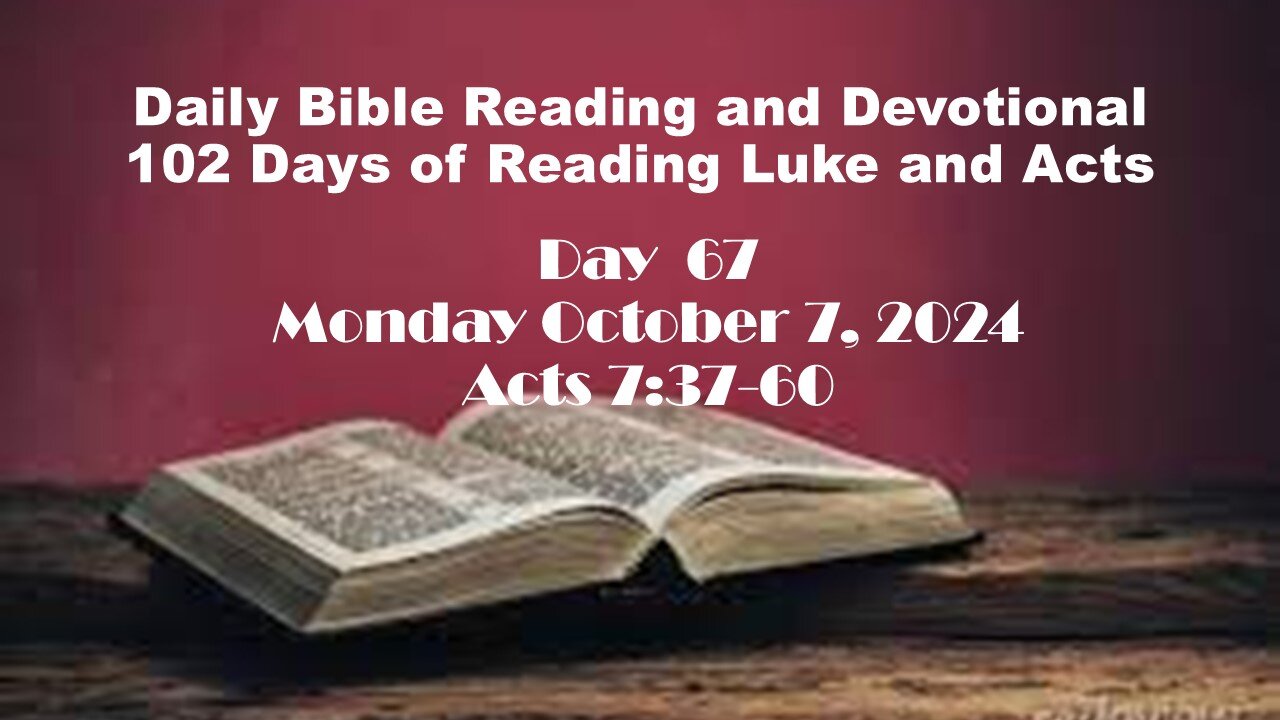 Daily Bible Reading and Devotional: 102 days of Reading through Luke and Acts 10-07-2024