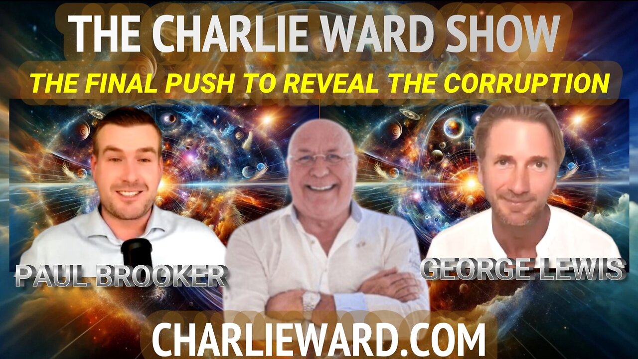 THE FINAL PUSH TO REVEAL THE CORRUPTION WITH GEORGE LEWIS & PAUL BROOKER