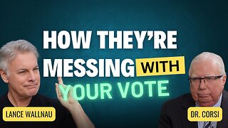 It’s Worse Than I Thought – Dr. Corsi Explains How They’re Messing With Our Votes