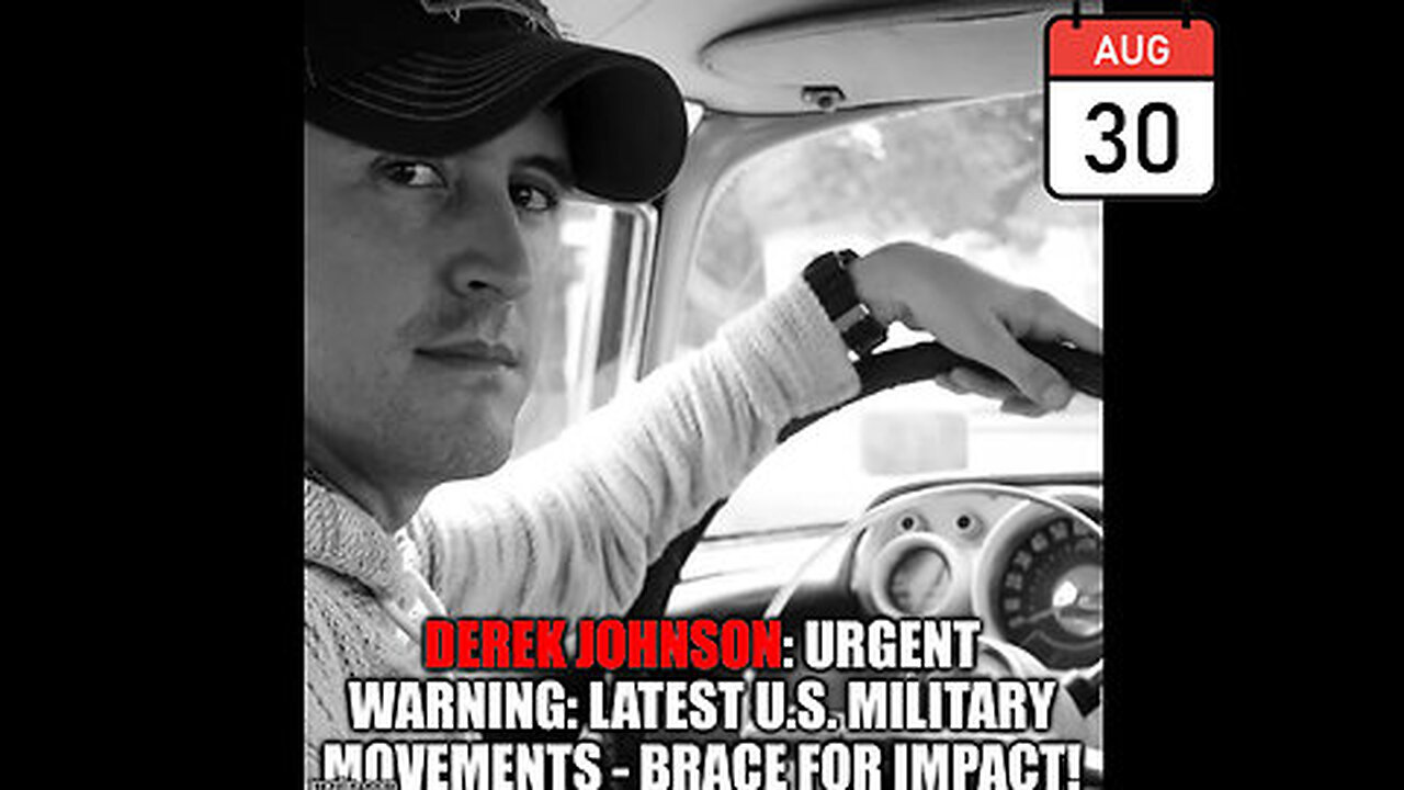 Derek Johnson Urgent Warning Aug 30 - Trump EOs - Latest U.S Military Movements