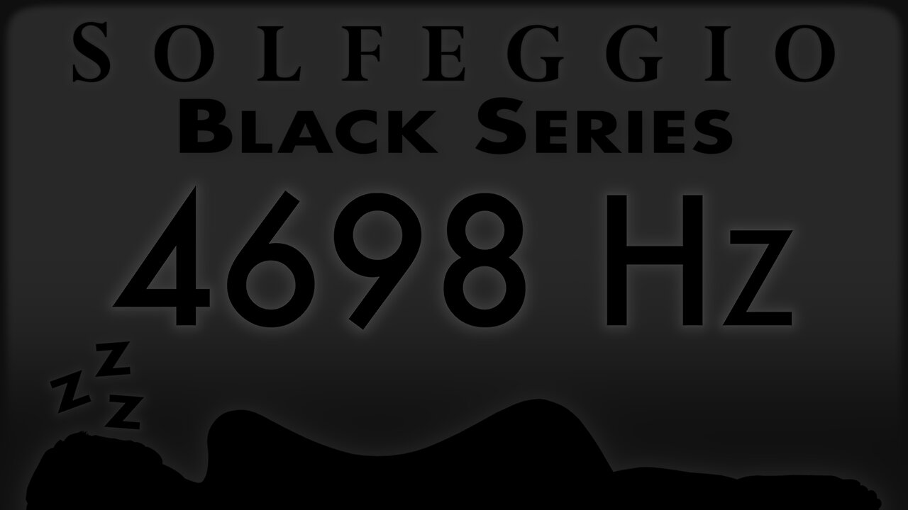 🔊💤🛌 4698 hz Pure Tone ⬛️ SOLFEGGIO BLACK SERIES