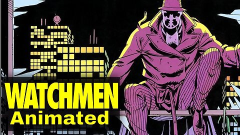 Watchmen Animated Movie - Another 3 Part Epic? DC Animation News