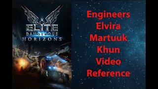 Elite Dangerous: Day To Day Grind - Engineers - Elvira Martuuk - Khun - Video Ref - [00032]