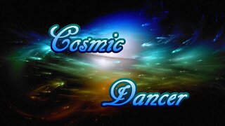 Cosmic Dancer