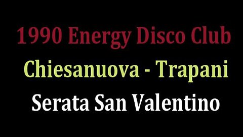 1990 - Energy Disco Club Serata San Valentino