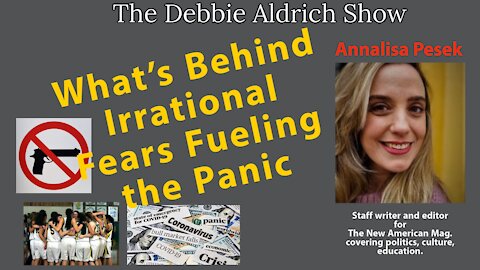 Behind Irrational Fears Fueling The Panic with Annalisa Pesek