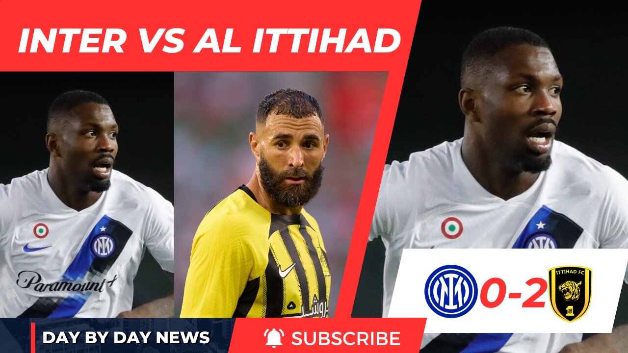 Inter Vs Al Ittihad Day News Sports Goals